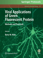Viral Applications of Green Fluorescent Protein: Methods and Protocols