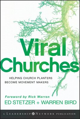 Viral Churches: Helping Church Planters Become Movement Makers - Stetzer, Ed, and Bird, Warren