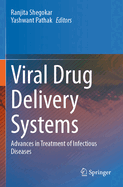 Viral Drug Delivery Systems: Advances in Treatment of Infectious Diseases