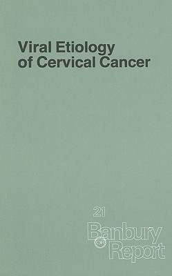 Viral Etiology of Cervical Cancer - Peto, Richard (Editor), and Hausen, Harald Zur (Editor)