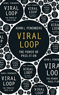 Viral Loop: The Power of Pass-it-on