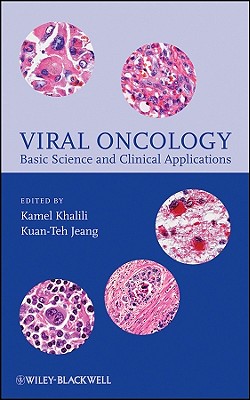 Viral Oncology: Basic Science and Clinical Applications - Khalili, Kamel, and Jeang, Kuan-Teh