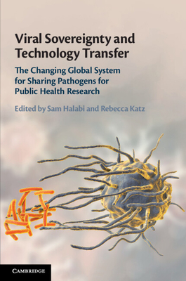 Viral Sovereignty and Technology Transfer - Halabi, Sam (Editor), and Katz, Rebecca (Editor)