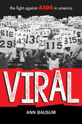 Viral: The Fight Against AIDS in America - Bausum, Ann