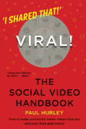 Viral! the Social Video Handbook