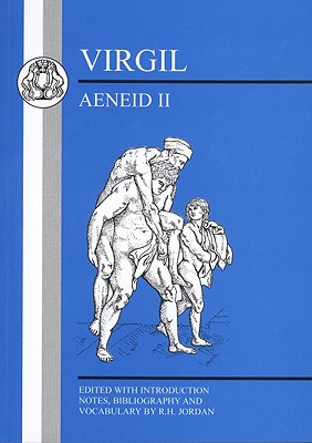 Virgil: Aeneid II - Virgil, and Jordan, R.H. (Volume editor)