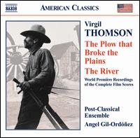 Virgil Thompson: The Plow that Broke the Plains; The River - PostClassical Ensemble; Angel Gil-Ordez (conductor)