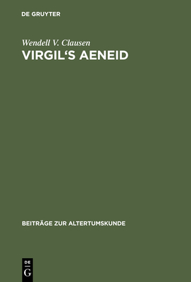 Virgil's Aeneid: Decorum, Allusion, and Ideology - Clausen, Wendell V