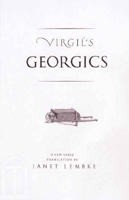 Virgil's Georgics - Lembke, Janet