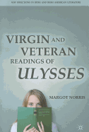 Virgin and Veteran Readings of Ulysses