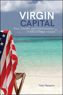 Virgin Capital: Race, Gender, and Financialization in the Us Virgin Islands