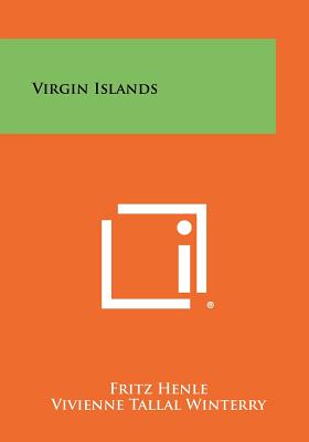 Virgin Islands - Henle, Fritz, and Winterry, Vivienne Tallal, and Hastie, William H