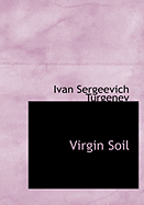Virgin Soil - Turgenev, Ivan Sergeevich