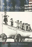 Virginia Beach:: A History of Virginia's Golden Shore