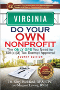 Virginia Do Your Own Nonprofit: The Only GPS You Need for 501c3 Tax Exempt Approval