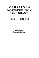 Virginia Northern Neck Land Grants, 1742-1775. [Vol. II]