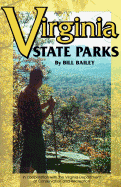 Virginia State Parks: A Complete Outdoor Recreation Guide for Campers, Boaters, Anglers, Hikers and Outdoor Lovers