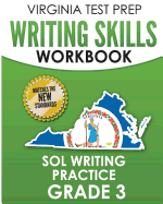 Virginia Test Prep Writing Skills Workbook Sol Writing Practice Grade 3: Develops Sol Writing, Research, and Reading Skills