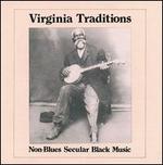 Virginia Traditions: Non-Blues Secular Black Music