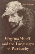 Virginia Woolf and the Languages of Patriarchy - Marcus, Jane, Dr.