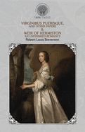 Virginibus Puerisque, and Other Papers & Weir of Hermiston: An Unfinished Romance