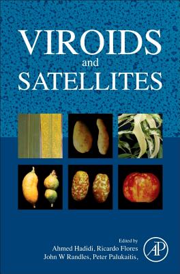 Viroids and Satellites - Hadidi, Ahmed (Editor), and Flores, Ricardo (Editor), and Randles, John W (Editor)