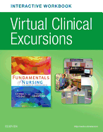 Virtual Clinical Excursions Online and Print Workbook for Fundamentals of Nursing: Active Learning for Collaborative Practice