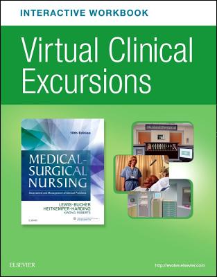 Virtual Clinical Excursions Online and Print Workbook for Medical-Surgical Nursing - Lewis, Sharon L, RN, PhD, Faan, and Heitkemper, Margaret M, RN, PhD, Faan