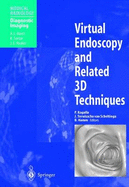 Virtual Endoscopy and Related 3D Techniques