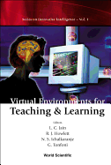 Virtual Environments for Teaching and Learning