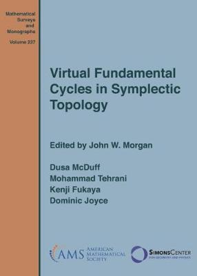 Virtual Fundamental Cycles in Symplectic Topology - Morgan, John W. (Editor), and McDuff, Dusa, and Tehrani, Mohammad