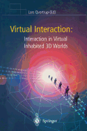 Virtual Interaction: Interaction in Virtual Inhabited 3D Worlds