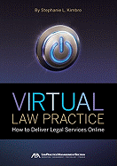 Virtual Law Practice: How to Deliver Legal Services Online