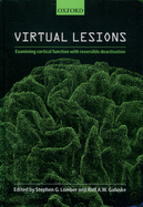 Virtual Lesions: Examining Cortical Function with Reversible Deactivation