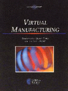 Virtual Manufacturing: Sophisticated Design Tools for the 21st Century