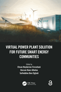 Virtual Power Plant Solution for Future Smart Energy Communities