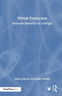 Virtual Production: Essential Elements on a Budget
