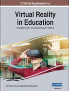 Virtual Reality in Education: Breakthroughs in Research and Practice, 2 Volume