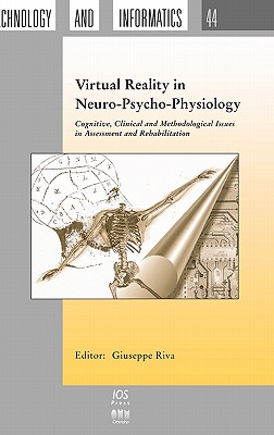 Virtual Reality in Neuro-Psycho-Physiology - Riva, Giuseppe (Editor)