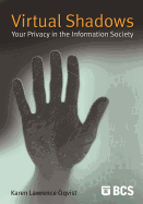 Virtual Shadows: Your Privacy in the Information Society