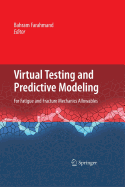 Virtual Testing and Predictive Modeling: For Fatigue and Fracture Mechanics Allowables