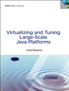 Virtualizing and Tuning Large Scale Java Platforms