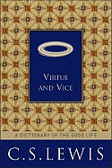 Virtue and Vice: A Dictionary of the Good Life