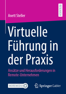 Virtuelle F?hrung in der Praxis: Ans?tze und Herausforderungen in Remote-Unternehmen