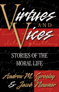 Virtues and Vices: Stories of Moral Life