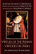 Virtues of the Indian/Virtudes del Indio: An Annotated Translation