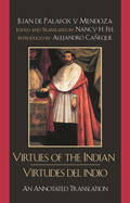 Virtues of the Indian/Virtudes del Indio: An Annotated Translation