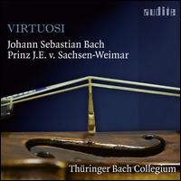 Virtuosi: Johann Sebastian Bach, Prinz J.E. v. Sachsen-Weimar - Clara Blessing (baroque oboe); David Castro-Balbi (violin); Gernot Sussmuth (violin); Jrg Reddin (organ);...