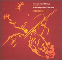 Virtuoso in the Making: Music by Heinrich Ignaz Franz von Biber - Ricordo