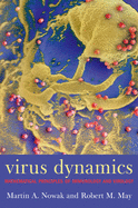 Virus Dynamics: Mathematical Principles of Immunology and Virology